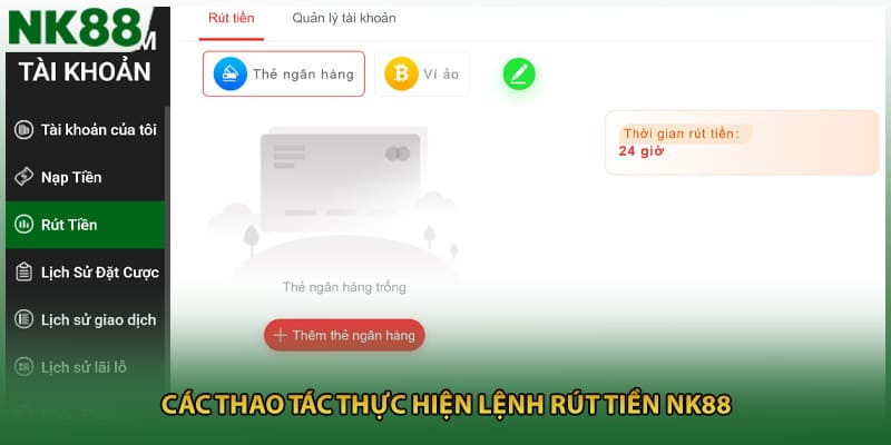 Các thao tác thực hiện lệnh rút tiền NK88